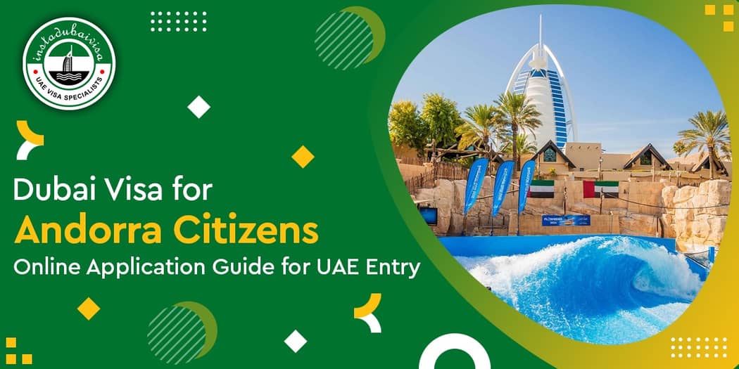 Dubai Visa for Andorra Citizens: The Complete Application Guide
